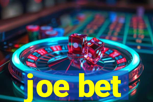 joe bet